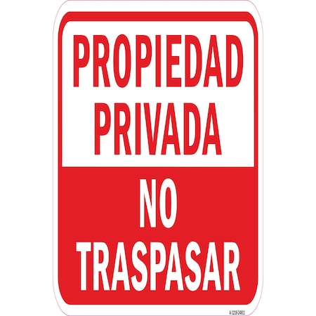 Signmission Propiedad Privada No Traspasar, Heavy-Gauge Aluminum, 12" H, A-1218-24811 A-1218-24811